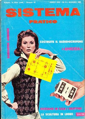 SISTEMA PRATICO rivista Giugno 1965 costruite il radiomicrofono amicizia vintage