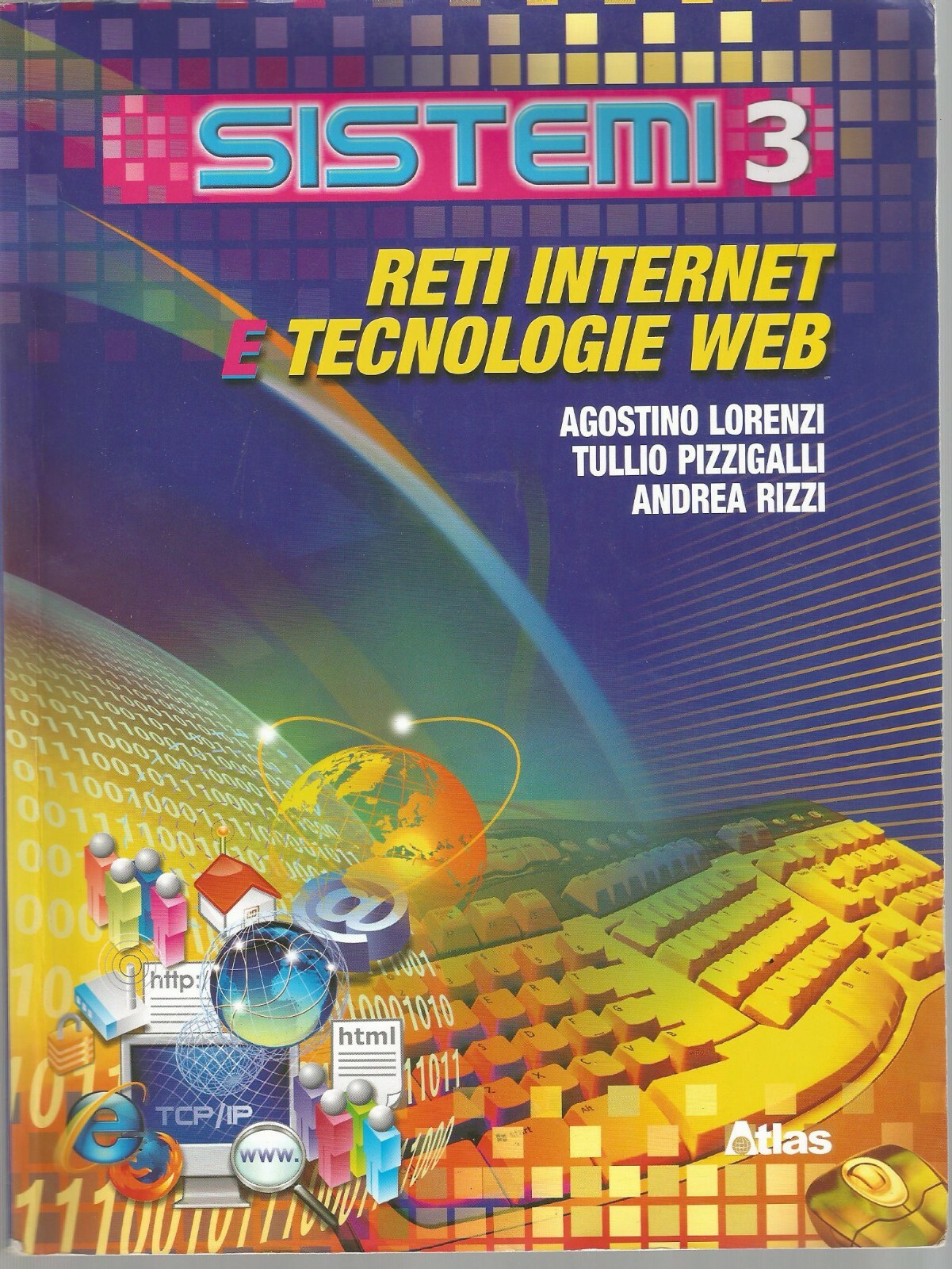 Sistemi 3 Reti Internet e Tecnologie Web di Lorenzi Pizzigalli …