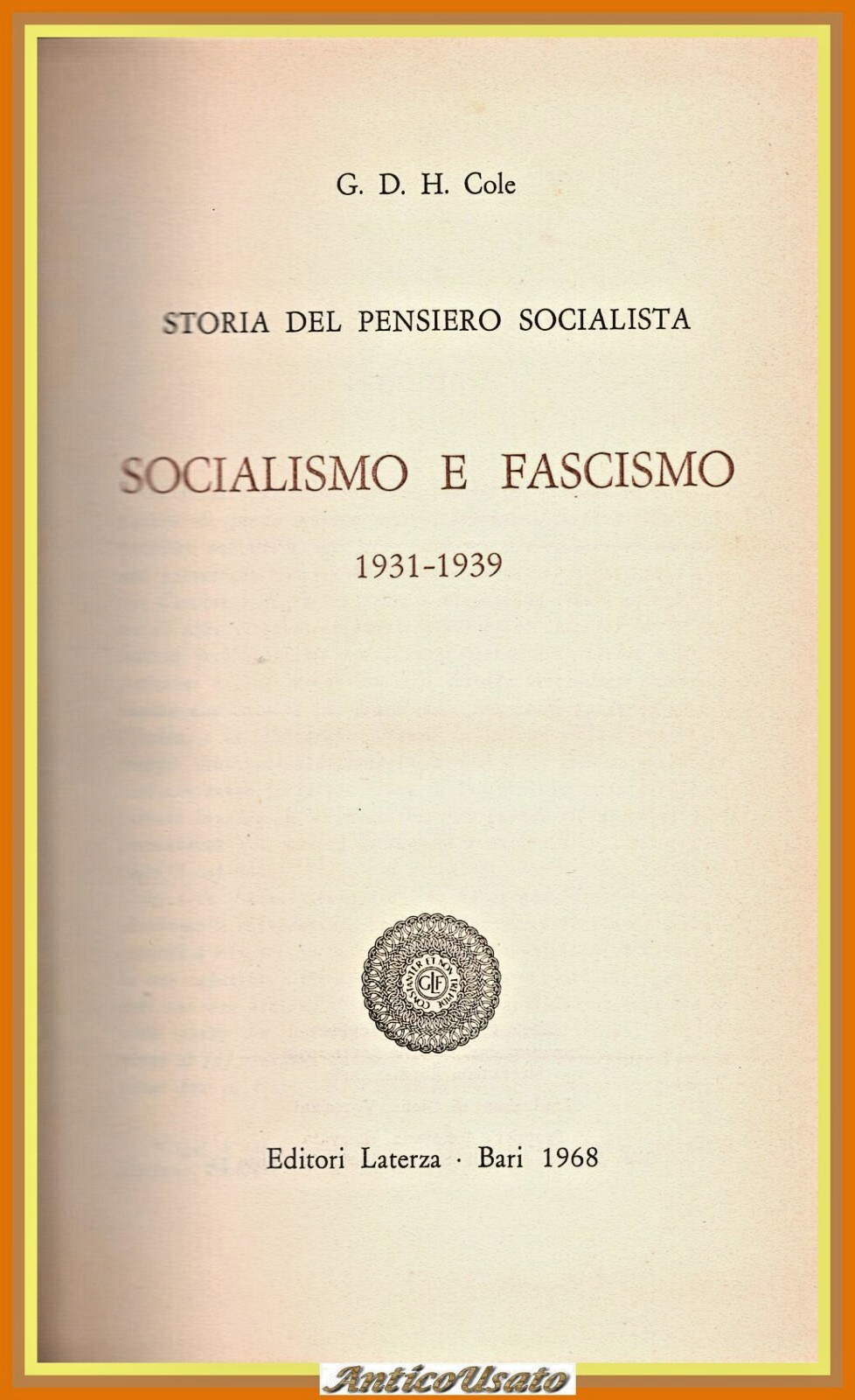 SOCIALISMO E FASCISMO 1931 1939 di G D H Cole …