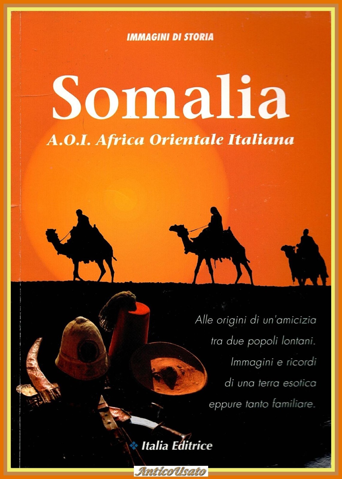 SOMALIA AOI Africa Orientale Italiana Immagini di Storia 1993 Italia …