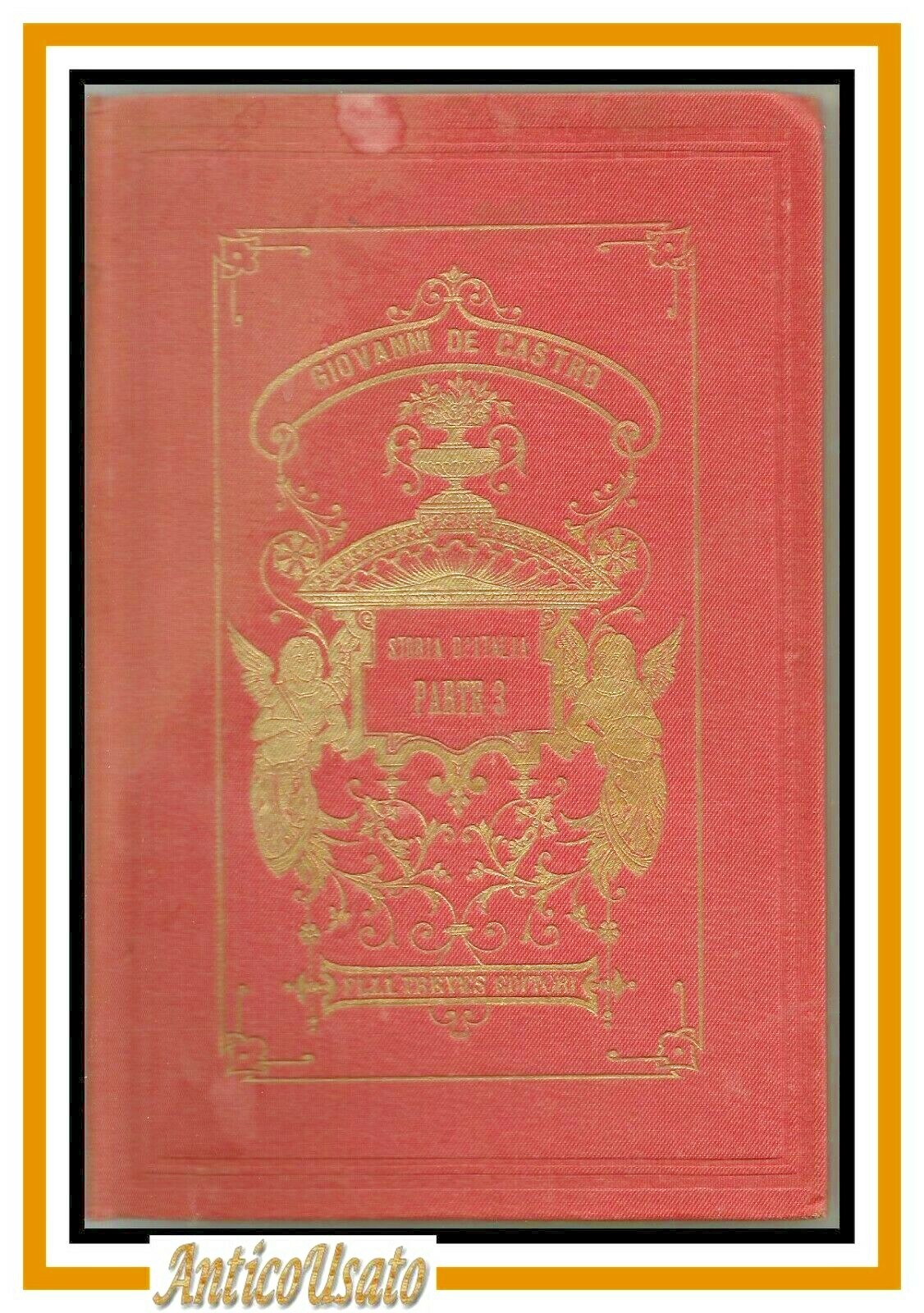 SOMMARIO DELLA STORIA D'ITALIA volume 3 di De Castro 1884 …