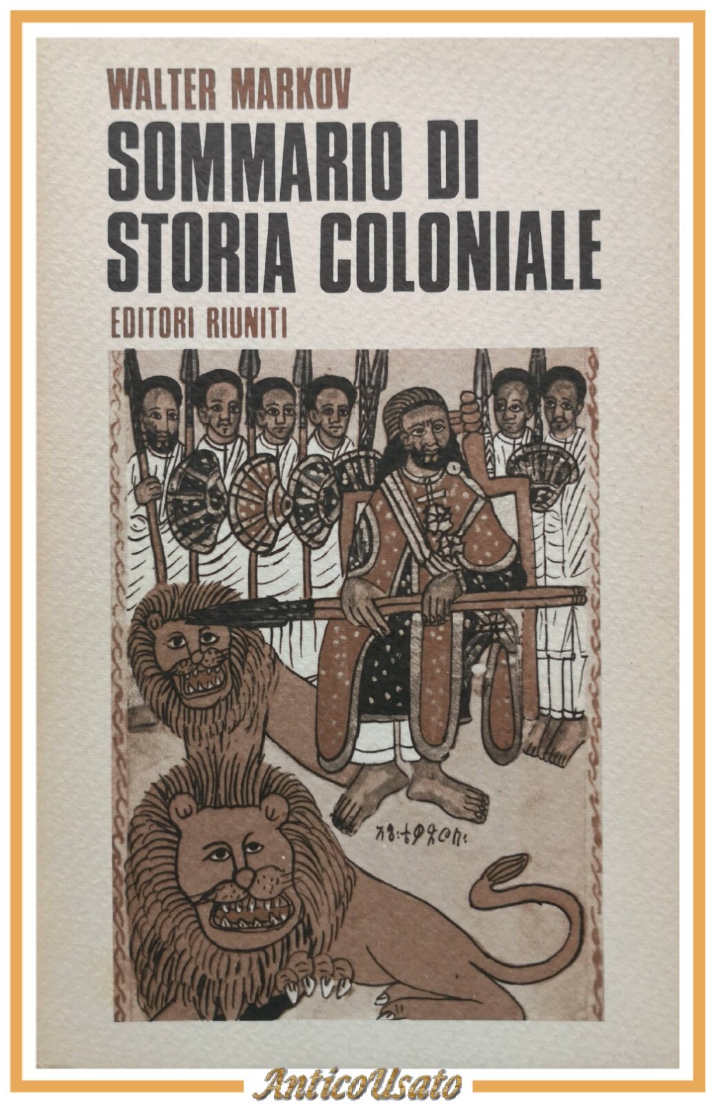 SOMMARIO DI STORIA COLONIALE Walter Markov 1972 Editori Riuniti libro
