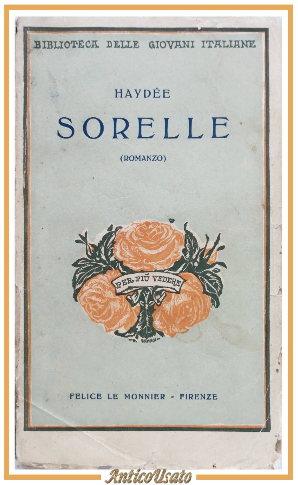 SORELLE romanzo di Haydee 1926 Le Monnier Libro biblioteca giovani …