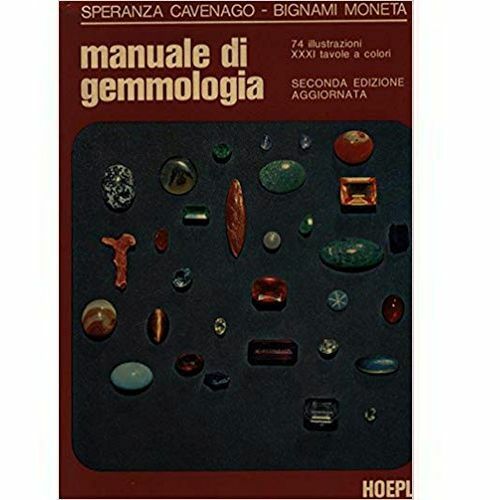 Speranza Cavenago e Bignami Moneta MANUALE DI GEMMOLOGIA 1979 Hoepli …