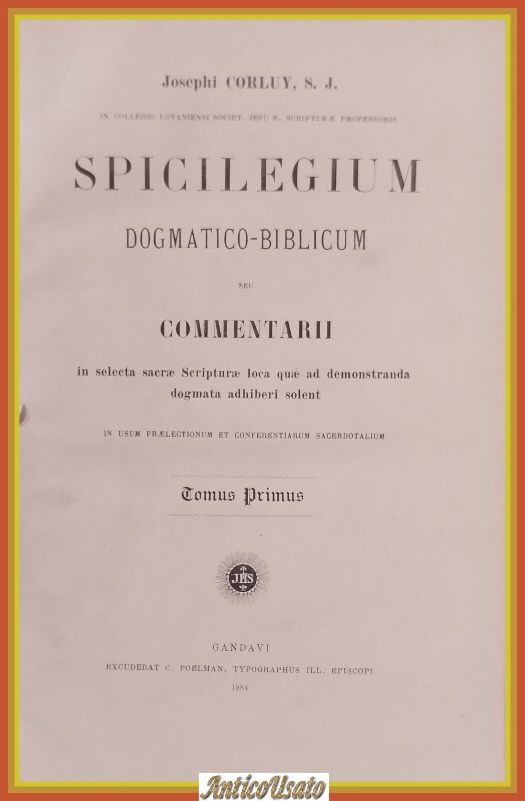 SPICILEGIUM DOGMATICO BIBLICUM di Josephi Corluy Volume 1 1884 Libro …