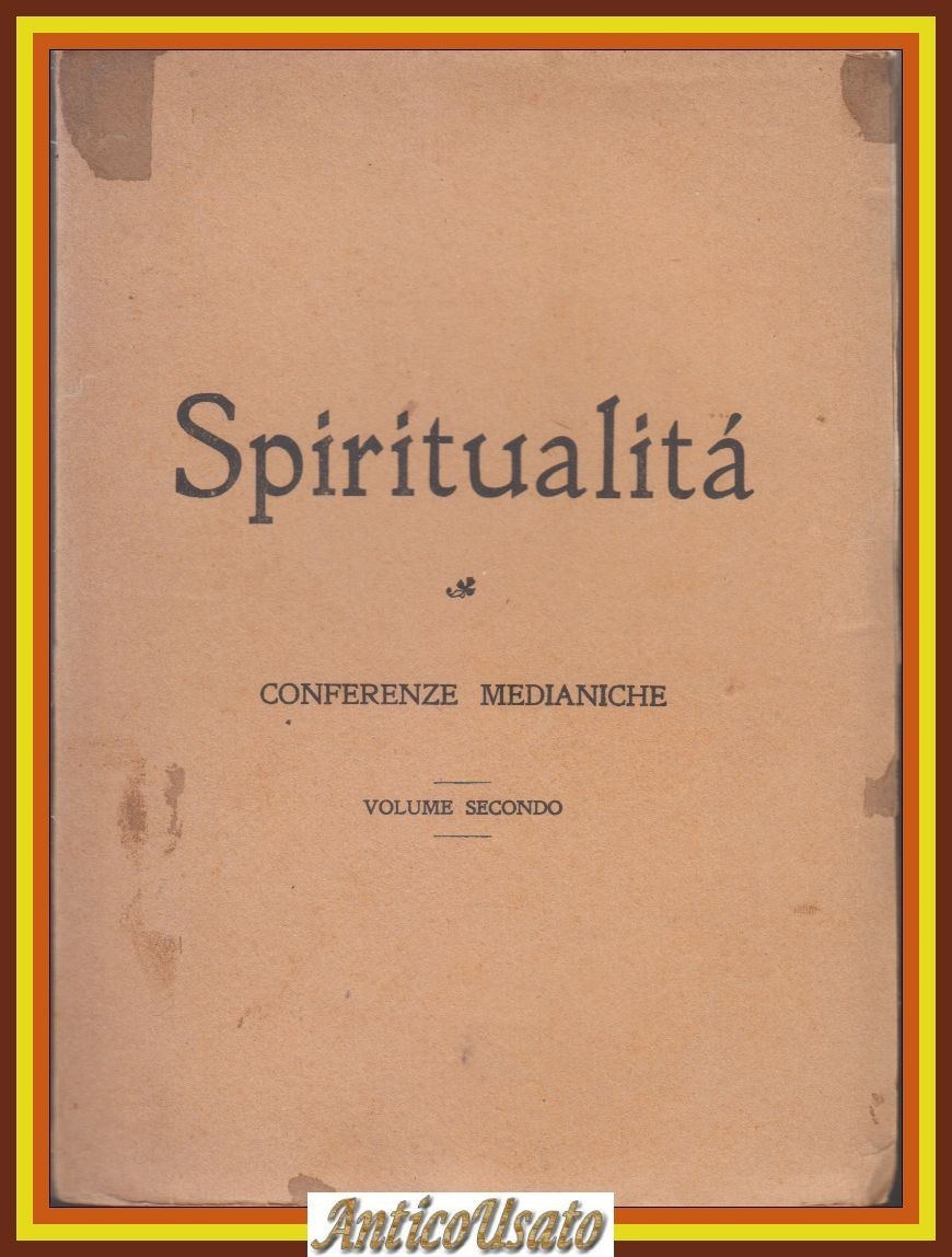 SPIRITUALITÀ Conferenze Medianiche volume II 1924 L'alpina Libro spiritismo