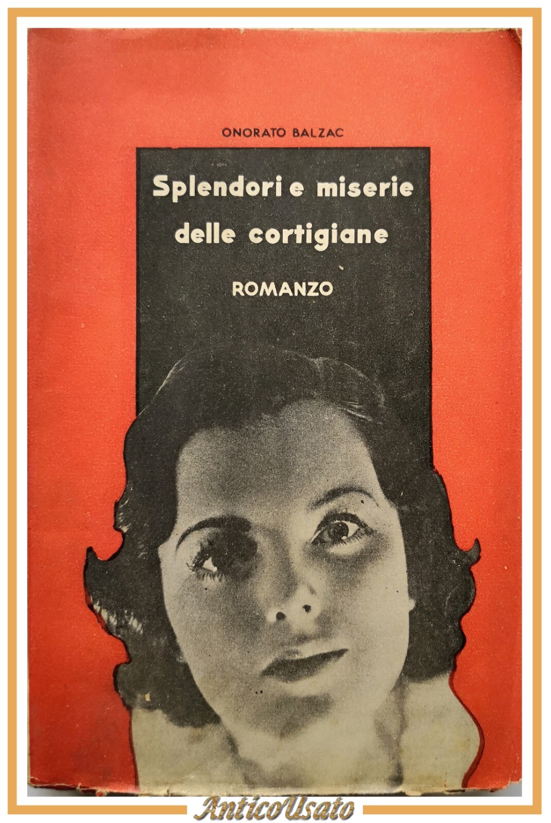 SPLENDORI E MISERIE DELLE CORTIGIANE di Onorato Balzac 1933 Elit …
