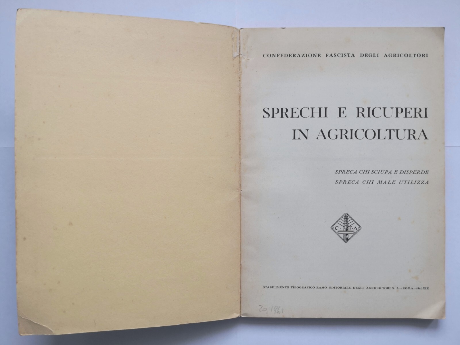 SPRECHI E RICUPERI IN AGRICOLTURA 1941 Confederazione Fascista Agricoltori Libro