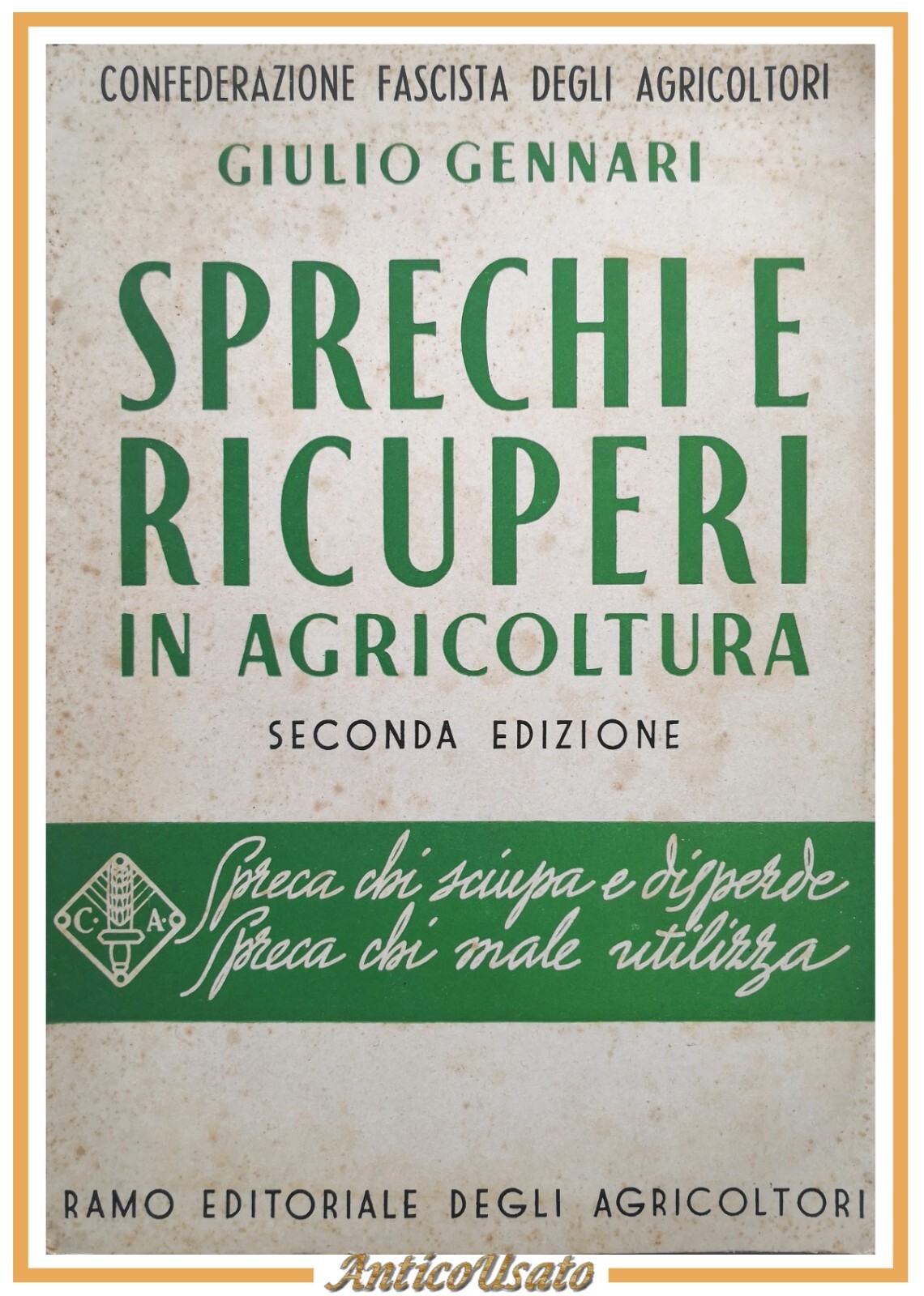 SPRECHI E RICUPERI IN AGRICOLTURA di Giulio Gennari 1943 REDA …