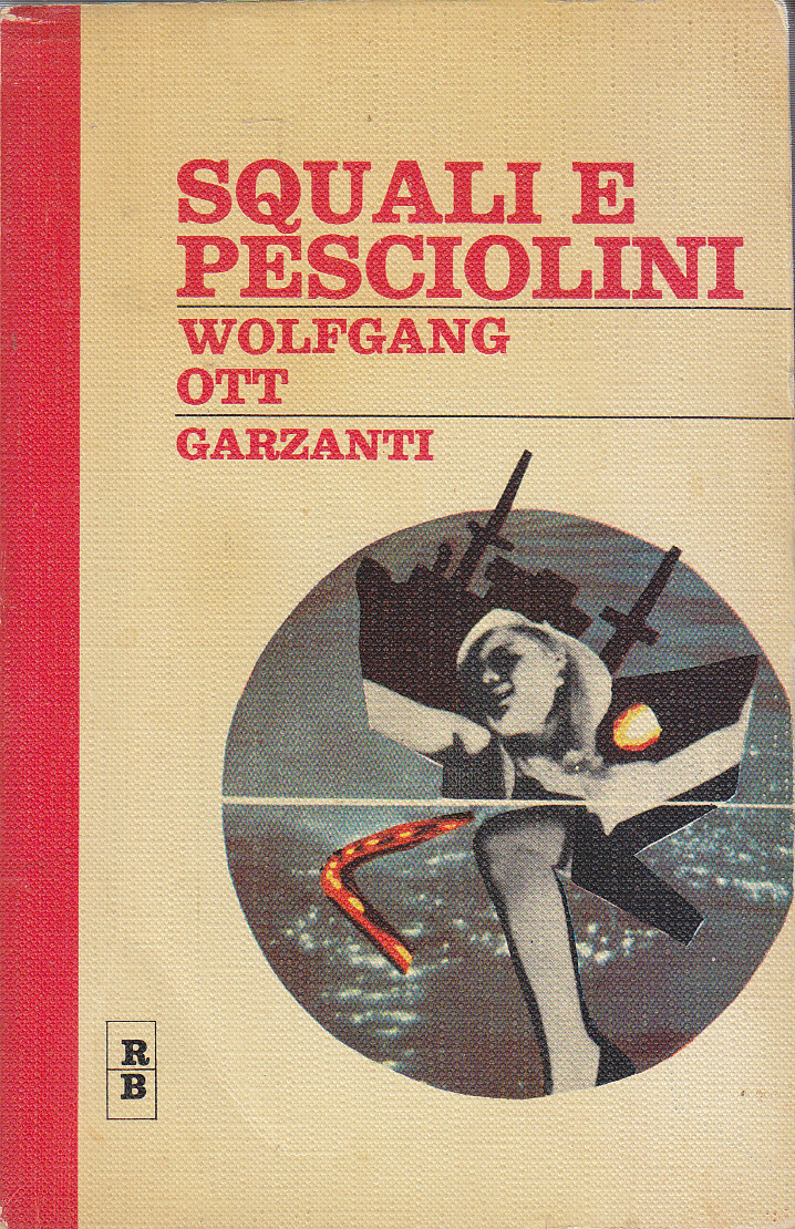 SQUALI E PESCIOLINI di Wolfgang Ott 1966 Garzanti sottomarini tedeschi …