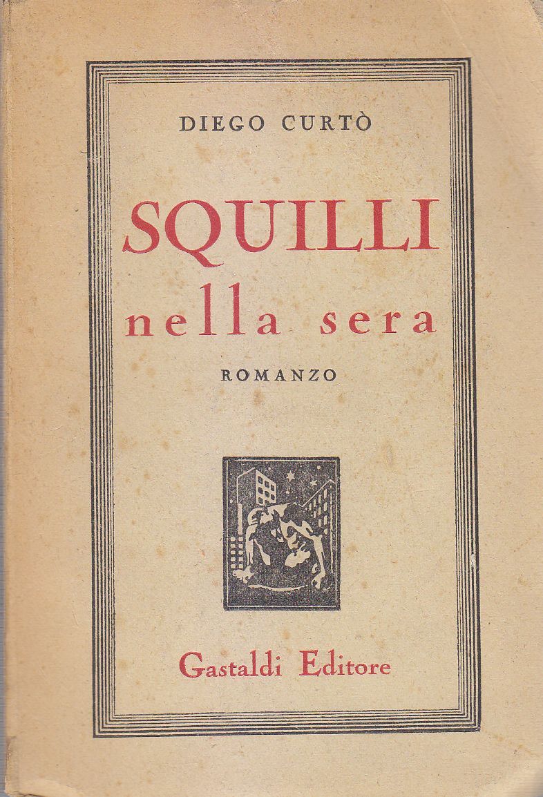 SQUILLI NELLA SERA di Diego Curtò - Gastaldi editore 1946 …