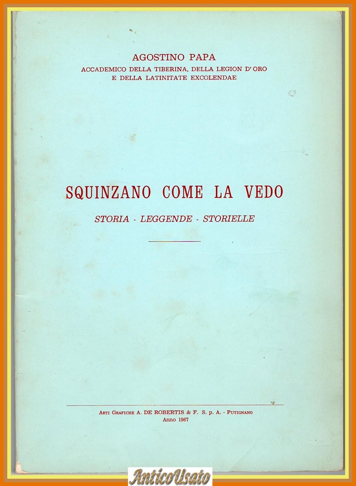 SQUINZANO COME LA VEDO di Agostino Papa Storia Leggende Storielle …