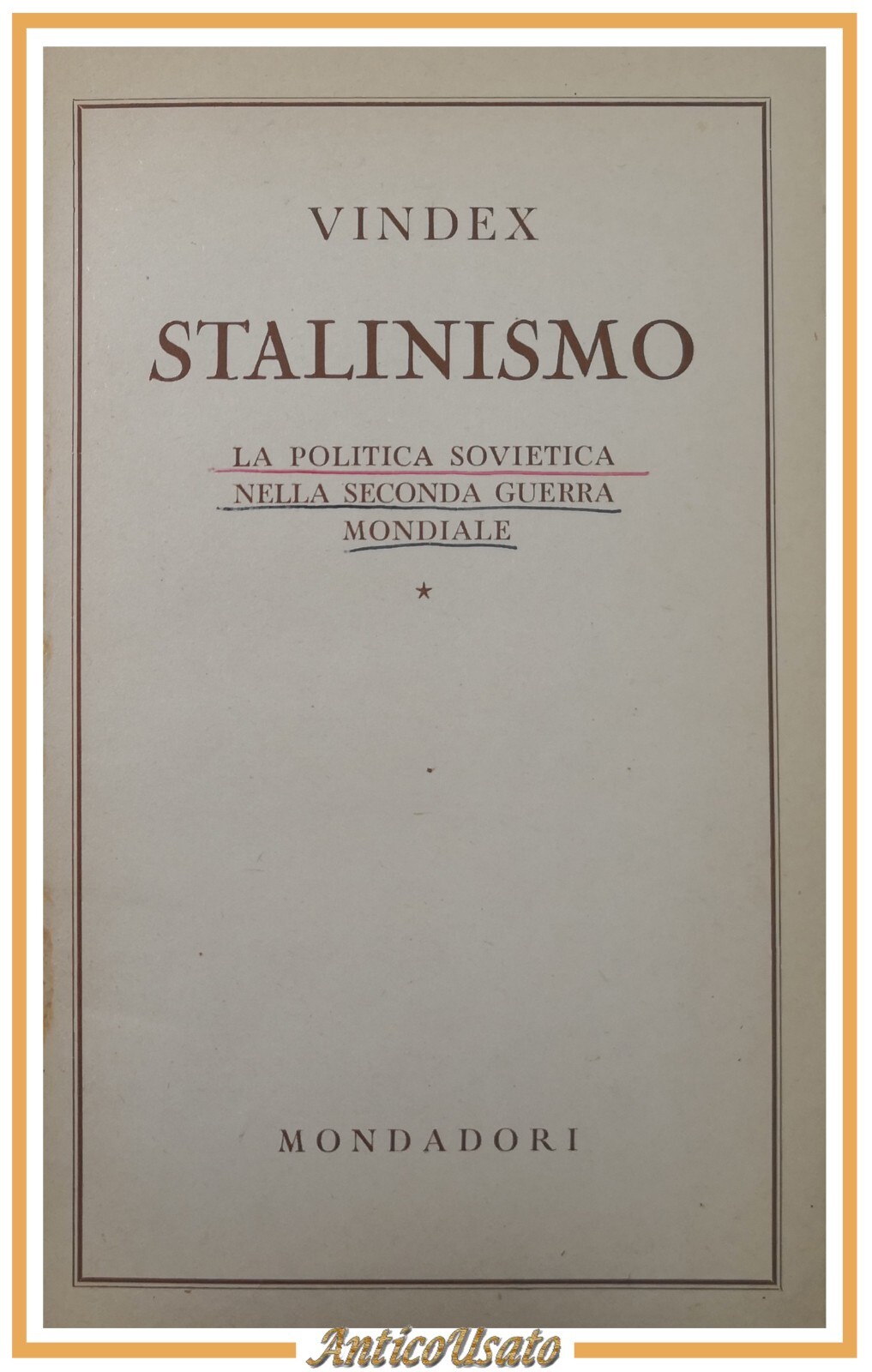 STALINISMO di Vindex 1944 Mondadori Libro politica sovietica nella II …