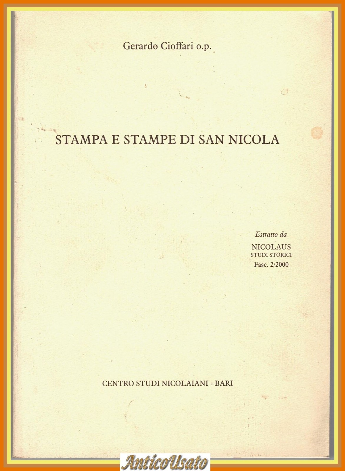 STAMPA E STAMPE DI SAN NICOLA Gerardo Cioffari 2000 Centro …