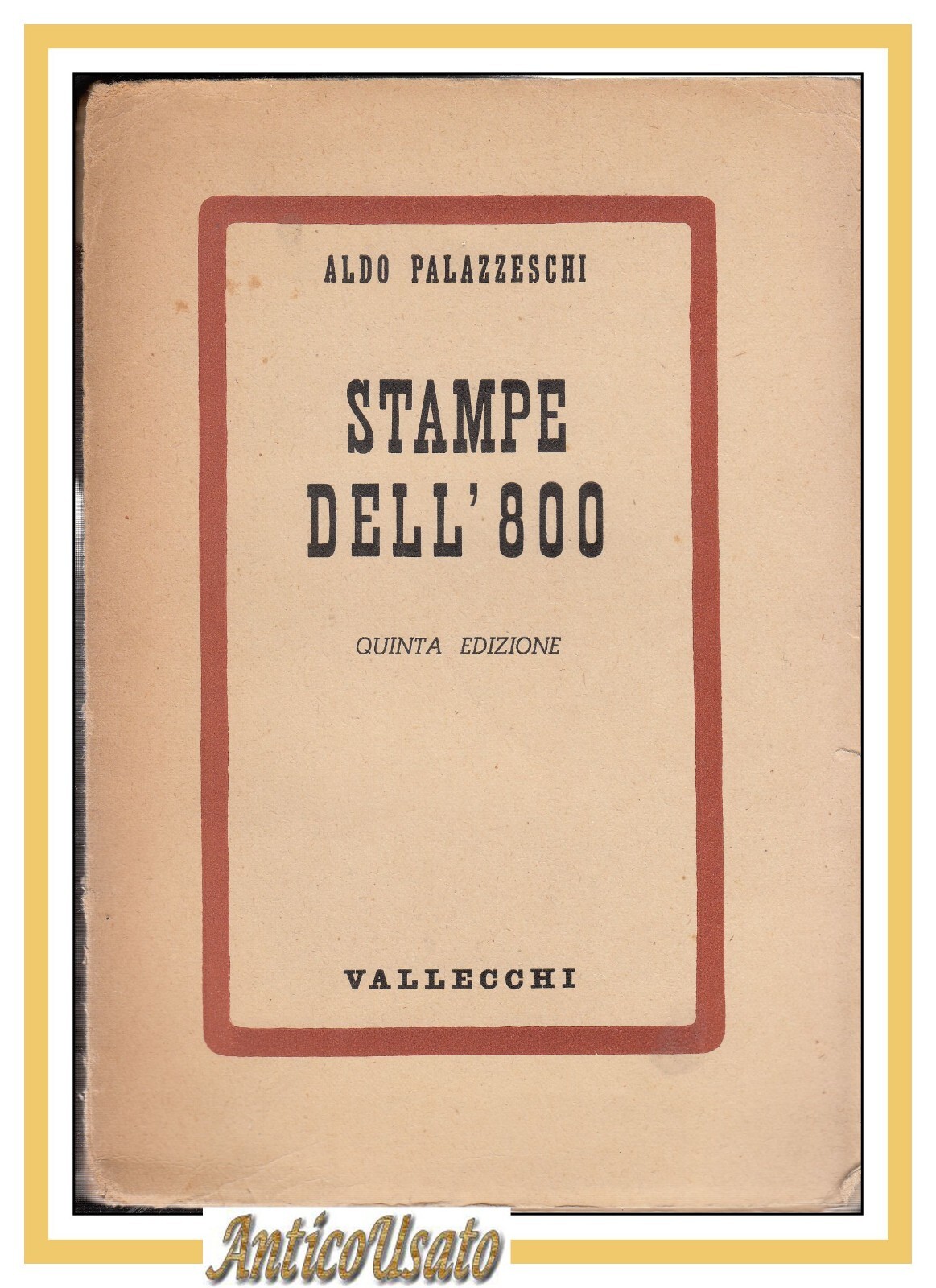 STAMPE DELL'800 di Aldo Palazzeschi 1943 Vallecchi libro romanzo ottocento …