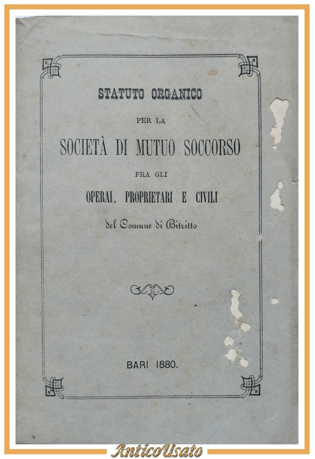 STATUTO ORGANICO SOCIETÀ DI MUTUO SOCCORSO FRA OPERAI CIVILI BITRITTO …