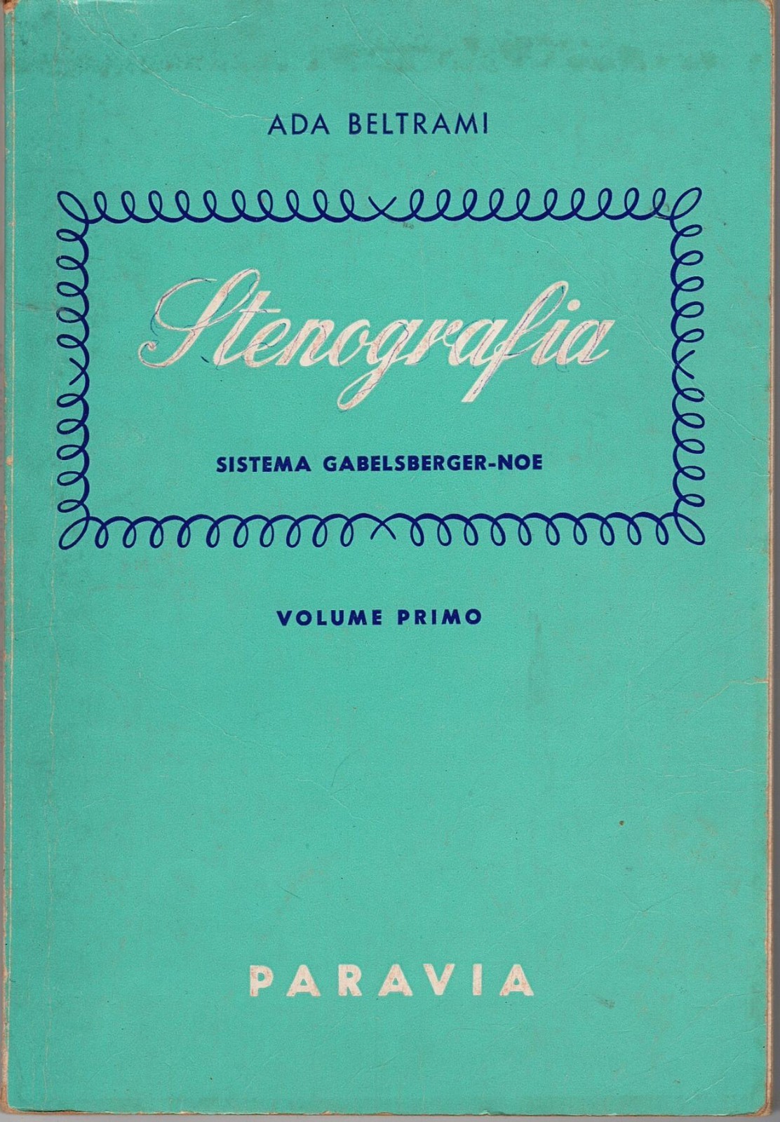 STENOGRAFIA volume 1 di Ada Beltrami Sistema Gabelsberger Noe 1974 …