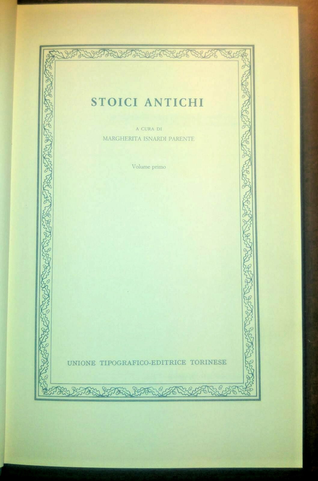 STOICI ANTICHI volume I a cura di Margherita Isnardi Parenti …
