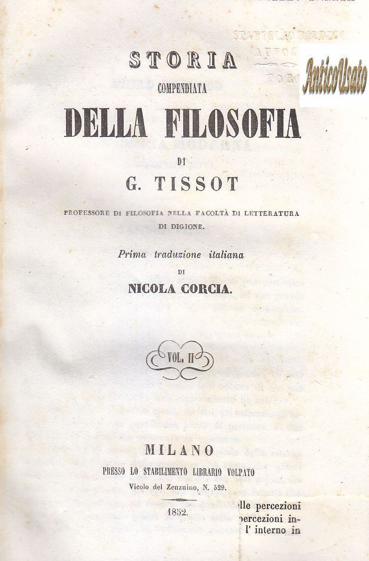 STORIA COMPENDIATA DELLA FILOSOFIA - 2 Volumi di G Tissot …