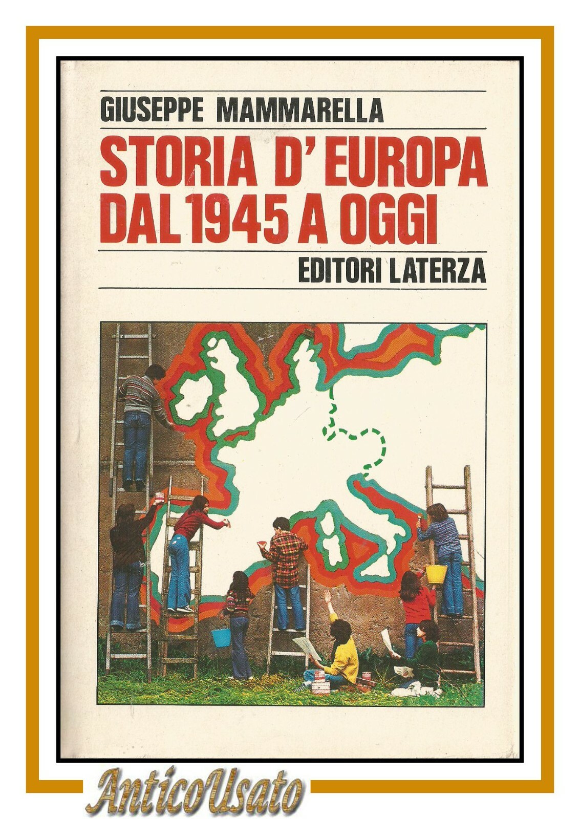 STORIA D'EUROPA DAL 1945 A OGGI di Giuseppe Mammarella 1980 …