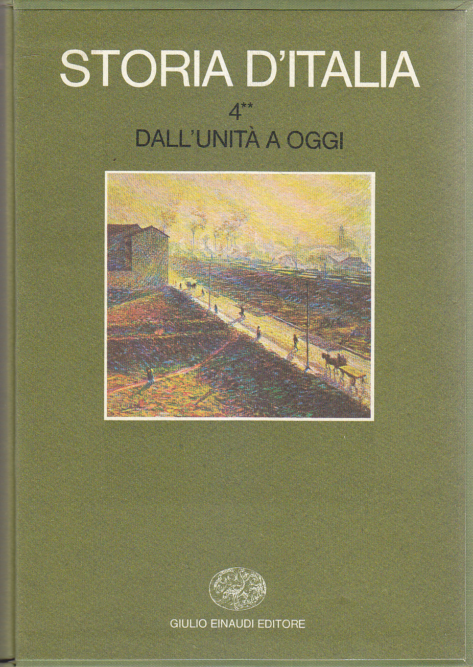STORIA D'ITALIA DALL'UNITA' A OGGI Volume 4 parte 2 Einaudi …