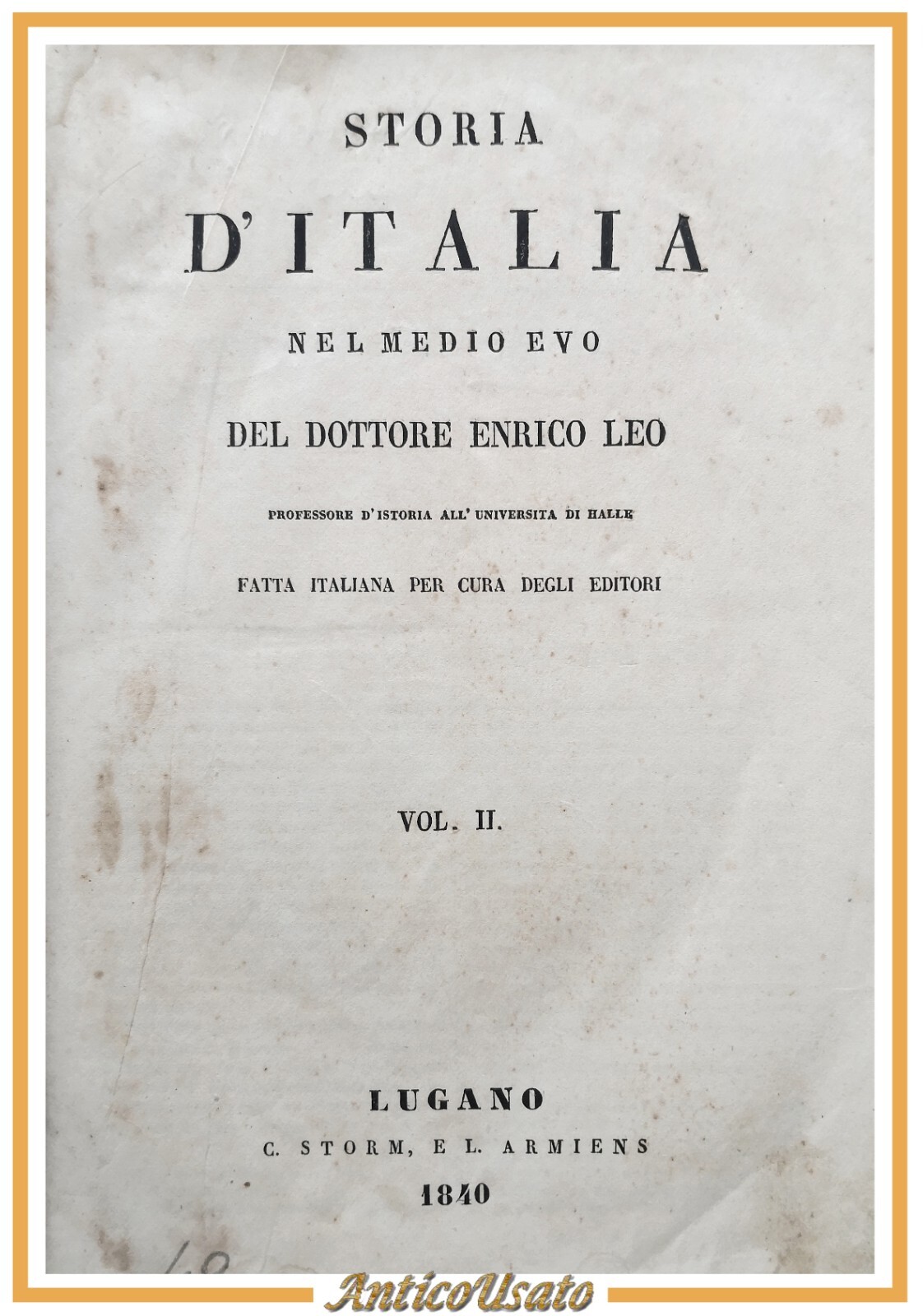 STORIA D'ITALIA NEL MEDIOEVO di Enrico Leo volume II 1840 …