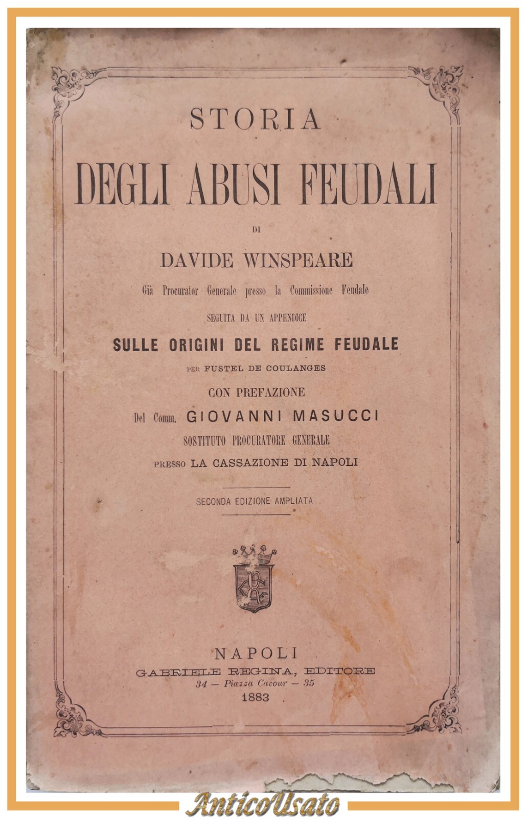 STORIA DEGLI ABUSI FEUDALI di Davide Winspeare 1883 Gabriele Regina …