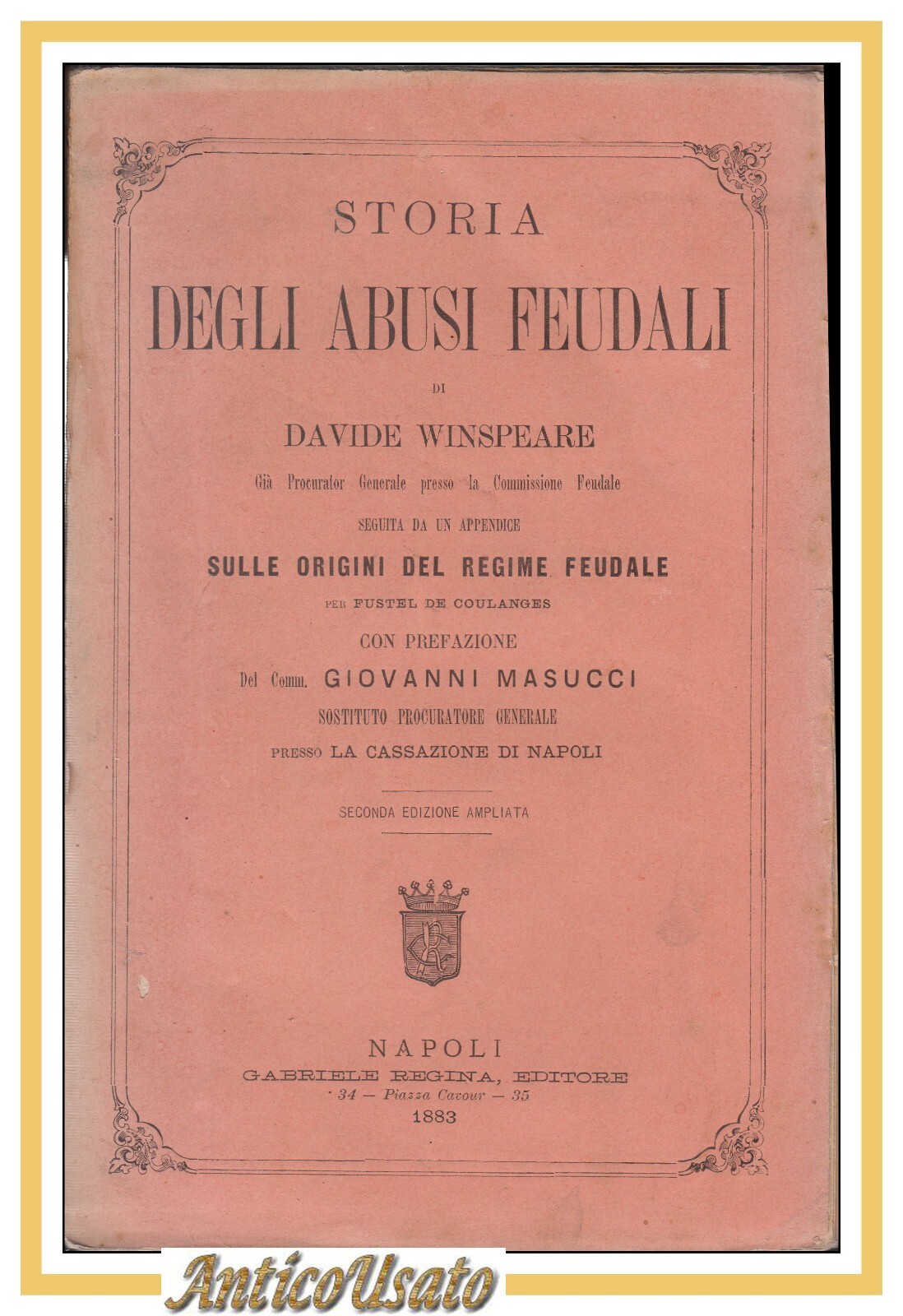 STORIA DEGLI ABUSI FEUDALI di Davide Winspeare 1883 Regina libro …