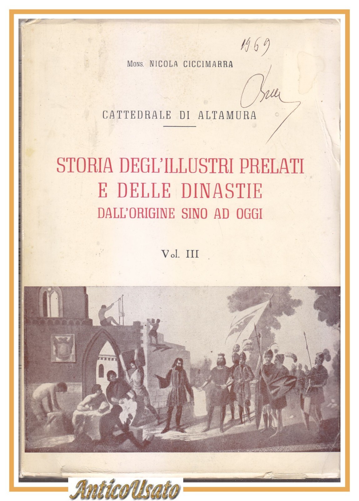 STORIA DEGLI ILLUSTRI PRELATI E DELLE DINASTIE VOLUME III Cattedrale …