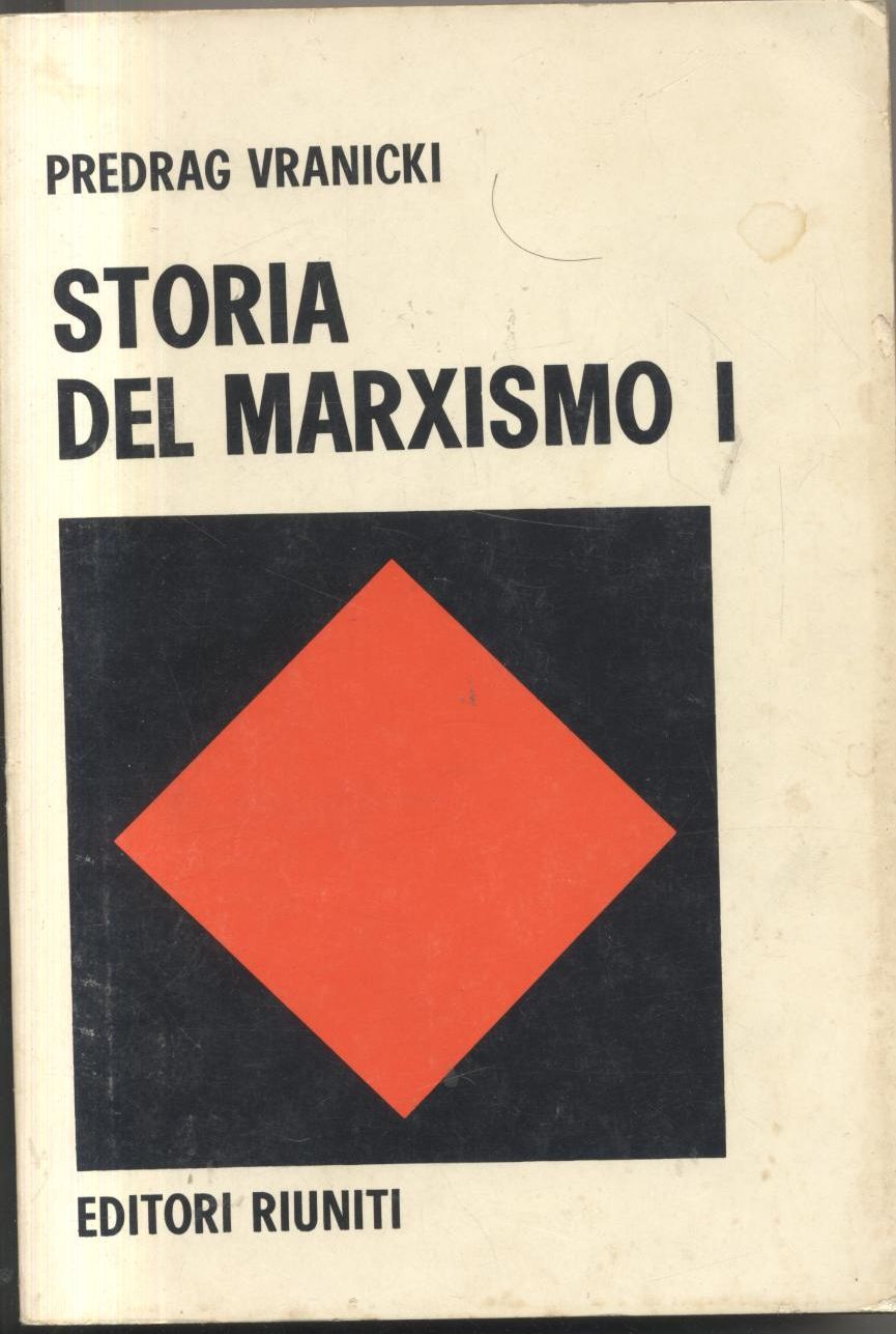 STORIA DEL MARXISMO volume I Marx Lenin di Predrag Vranicki …