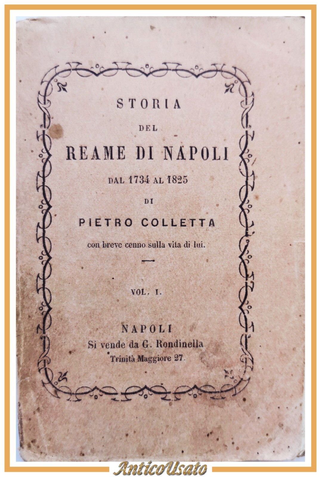 STORIA DEL REAME DI NAPOLI DAL 1734 AL 1825 Pietro …