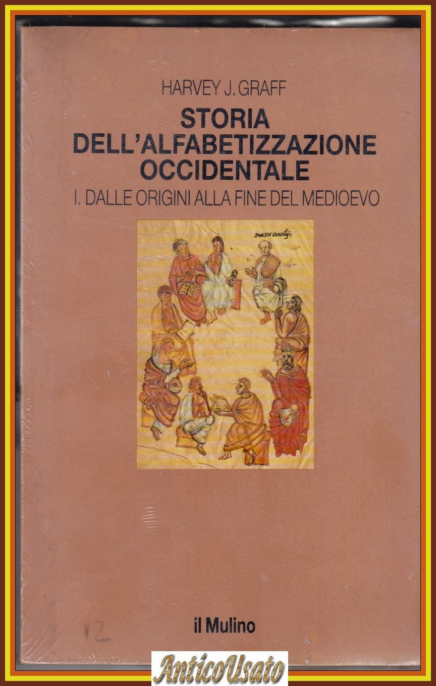 STORIA DELL'ALFABETIZZAZIONE OCCIDENTALE DI Harvey Graff Volume I Origini Libro
