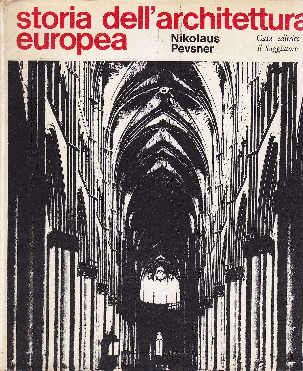 Storia Dell'Architettura Europea di Nikolaus Pevsner 1966 Il Saggiatore libro