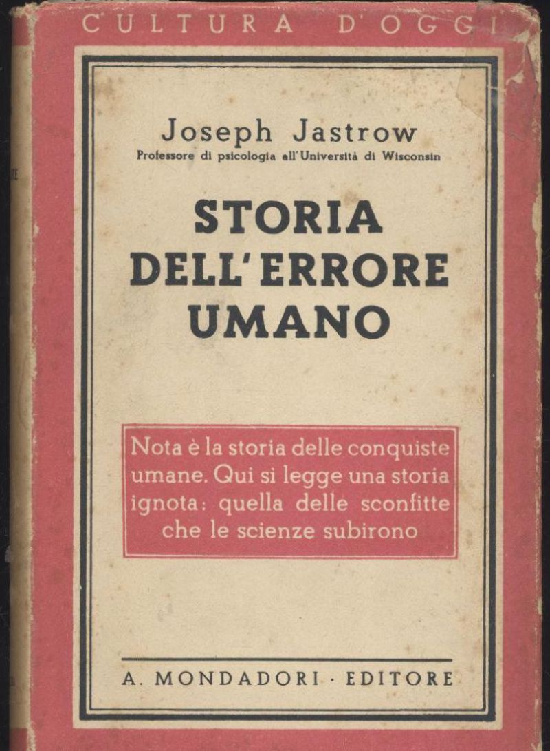 STORIA DELL'ERRORE UMANO di Joseph Jastrow 1942 Mondadori Editore libro