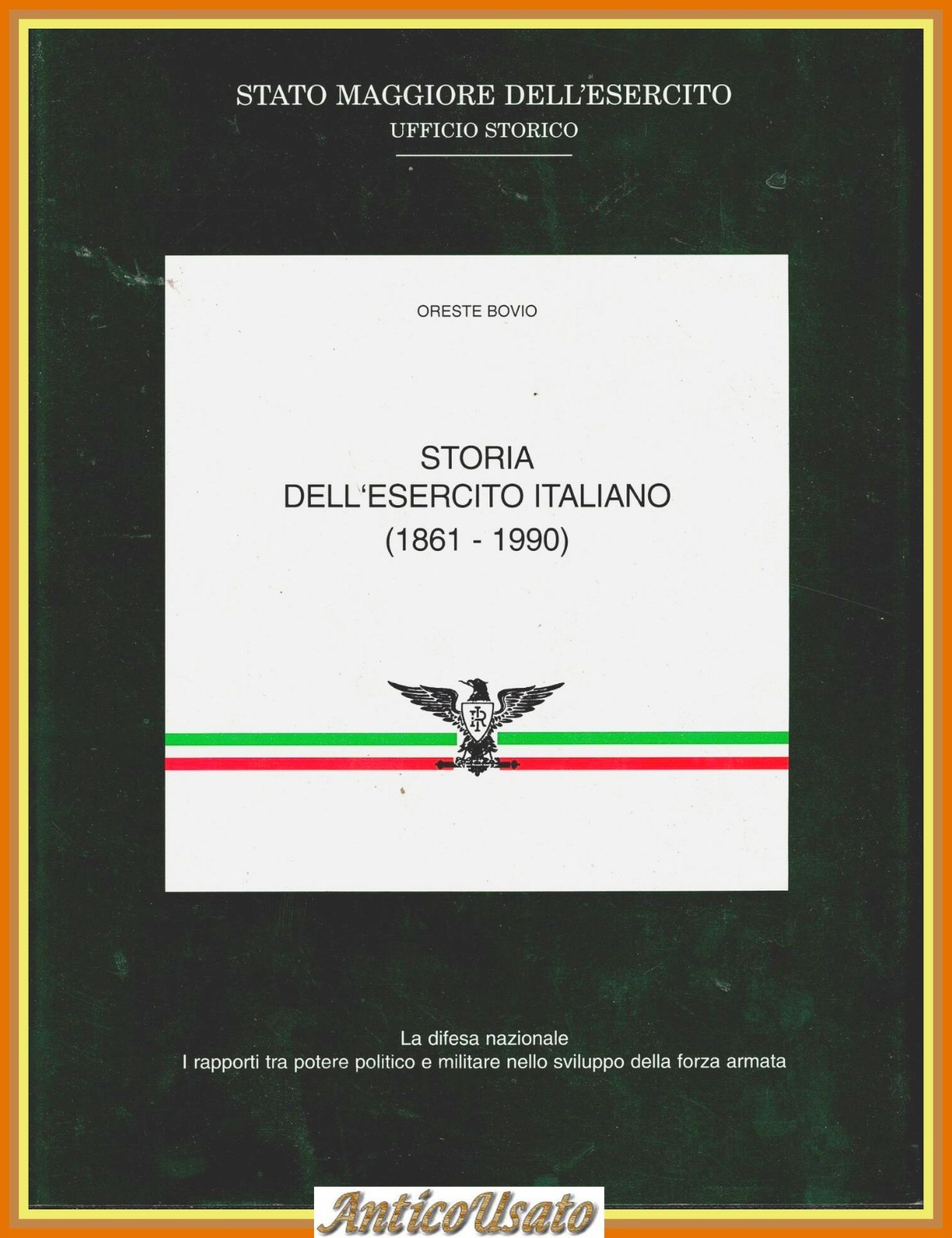STORIA DELL'ESERCITO ITALIANO 1861 1990 di Oreste Bovio 1996 Stato …
