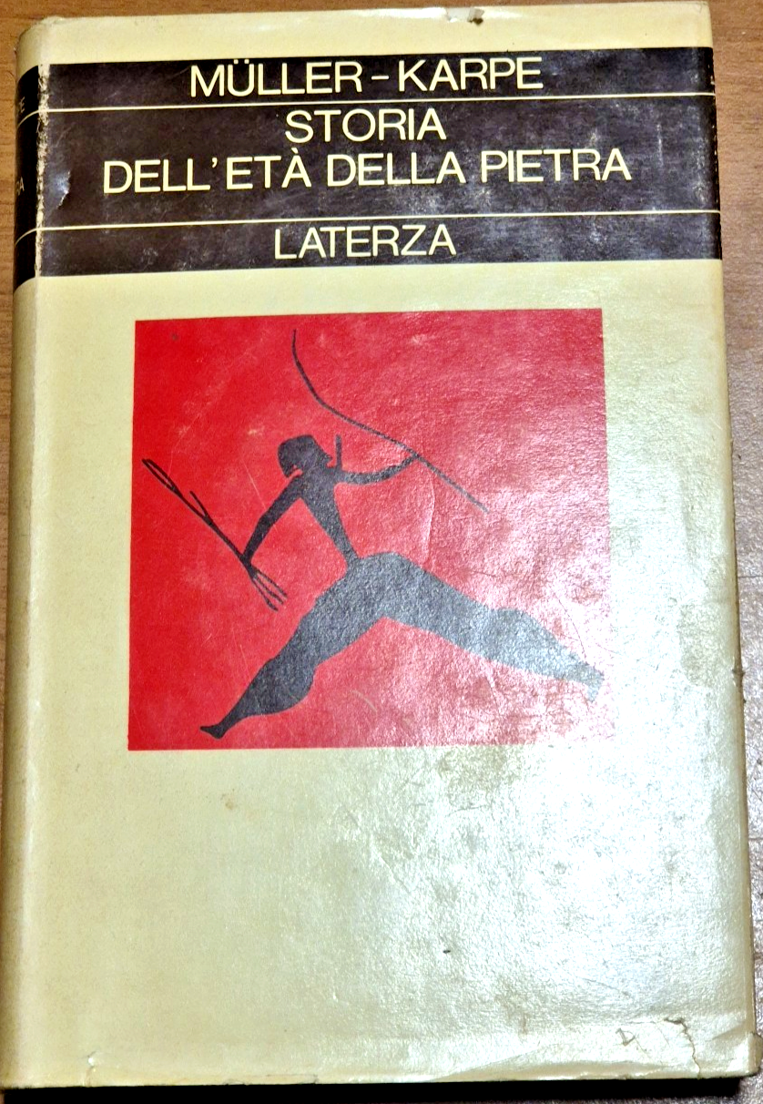 STORIA DELL’ETÀ DELLA PIETRA di Muller Karpe 1976 Laterza editore …
