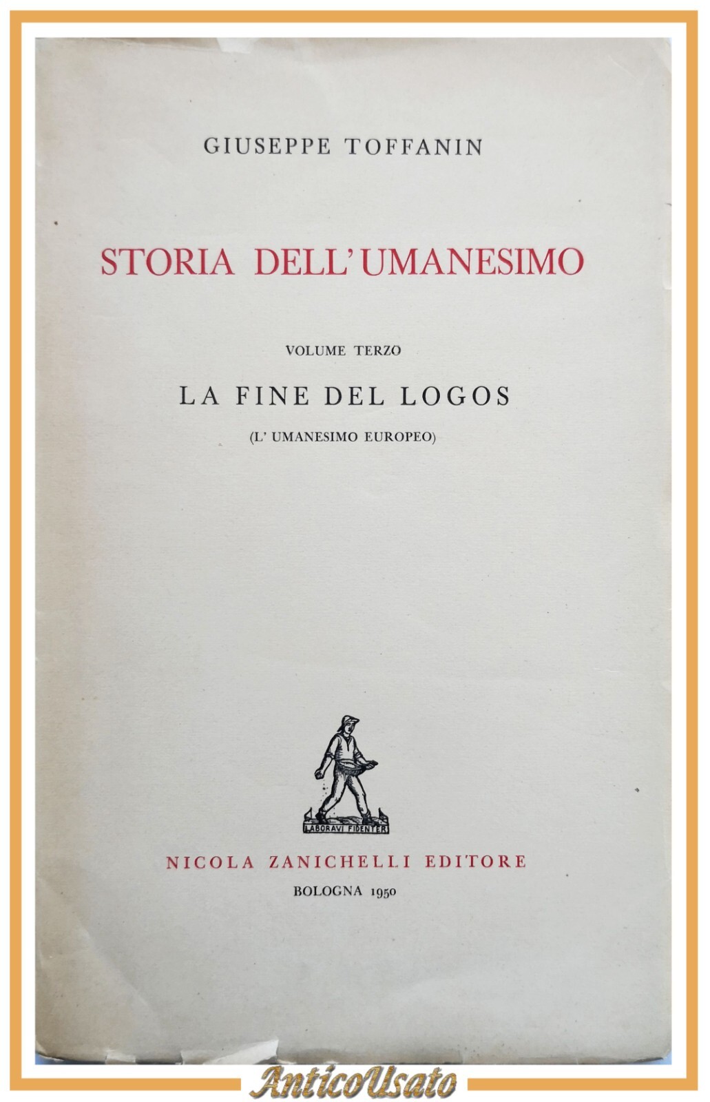 STORIA DELL'UMANESIMO volume 3 di Giuseppe Toffanin 1950 Zanichelli libro …