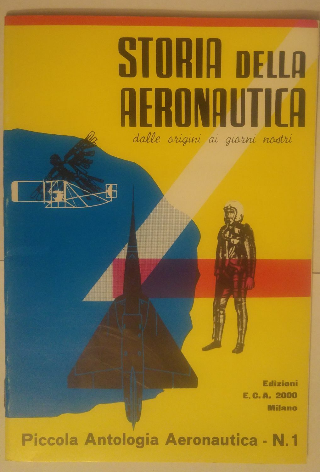 STORIA DELLA AERONAUTICA DA ORIGINI AI GIORNI NOSTRI eca 2000 …