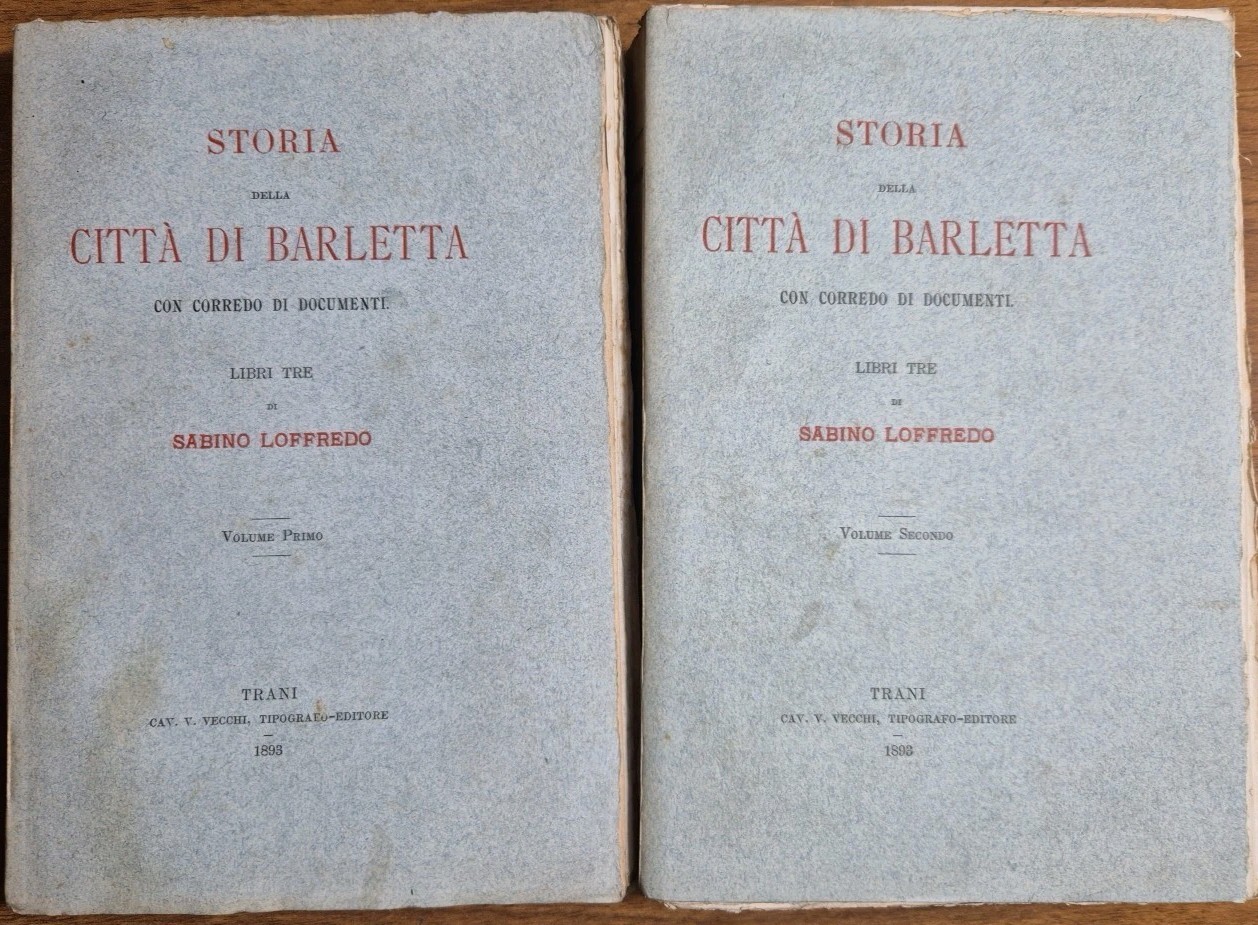 STORIA DELLA CITTÀ DI BARLETTA di Sabino Loffredo 2 volumi …