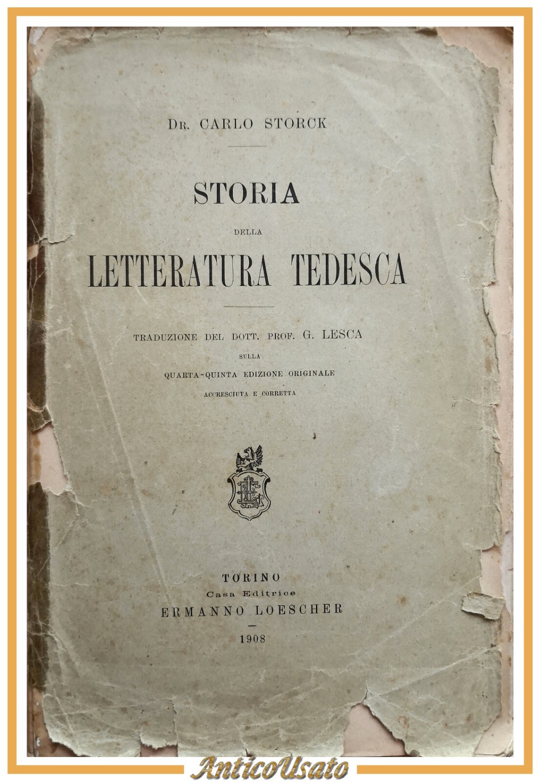 STORIA DELLA LETTERATURA TEDESCA di Carlo Storck 1908 Ermanno Loescher …