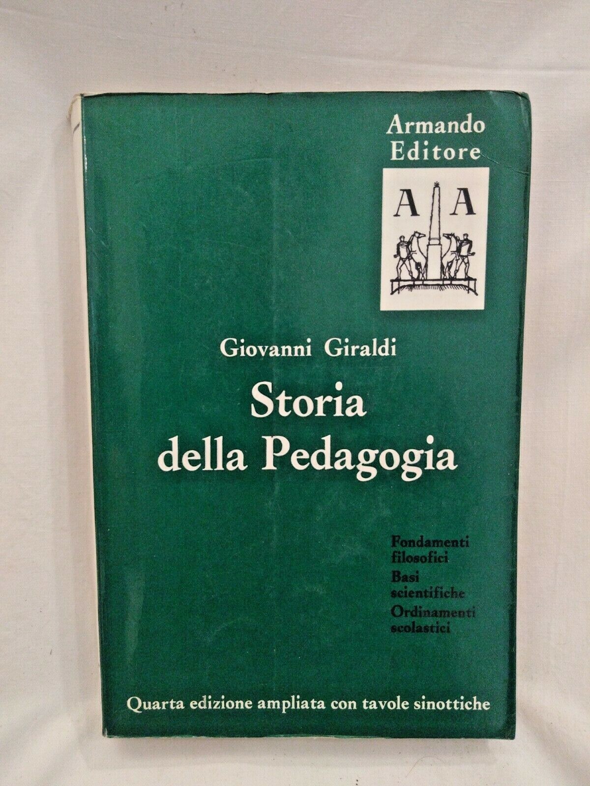 STORIA DELLA PEDAGOGIA di Giovanni Giraldi 1966 Armando curiosa