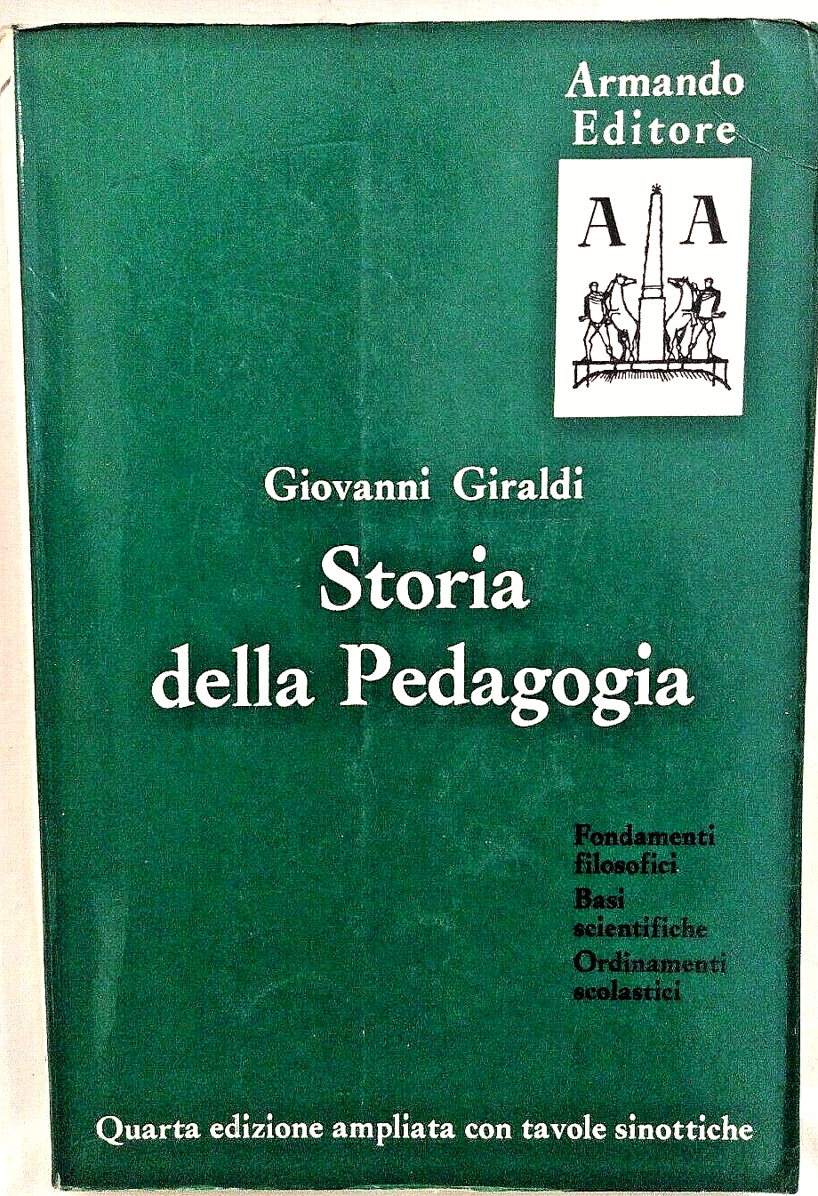 STORIA DELLA PEDAGOGIA di Giovanni Giraldi 1966 Armando Libro sulla