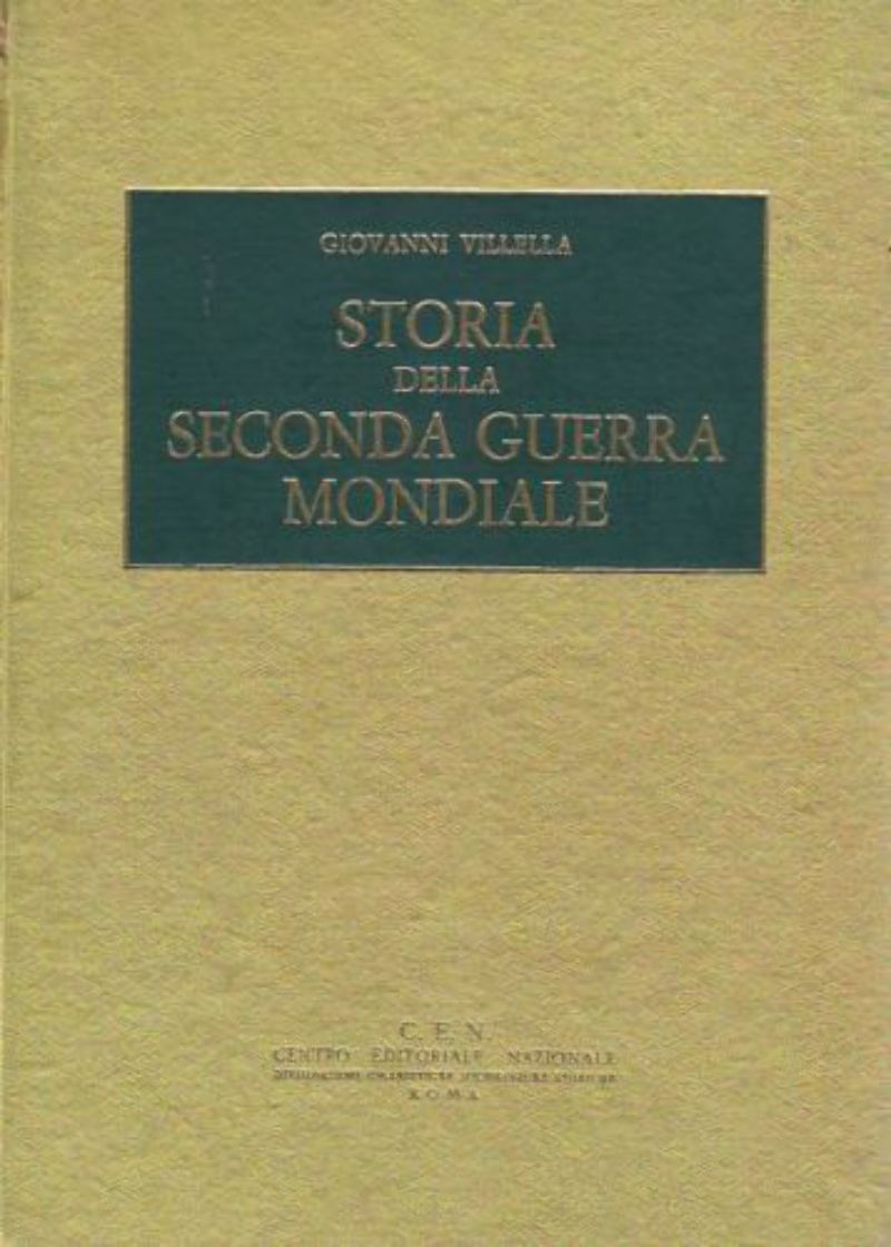 STORIA DELLA SECONDA GUERRA MONDIALE di Giovanni Villella 4 volumi …