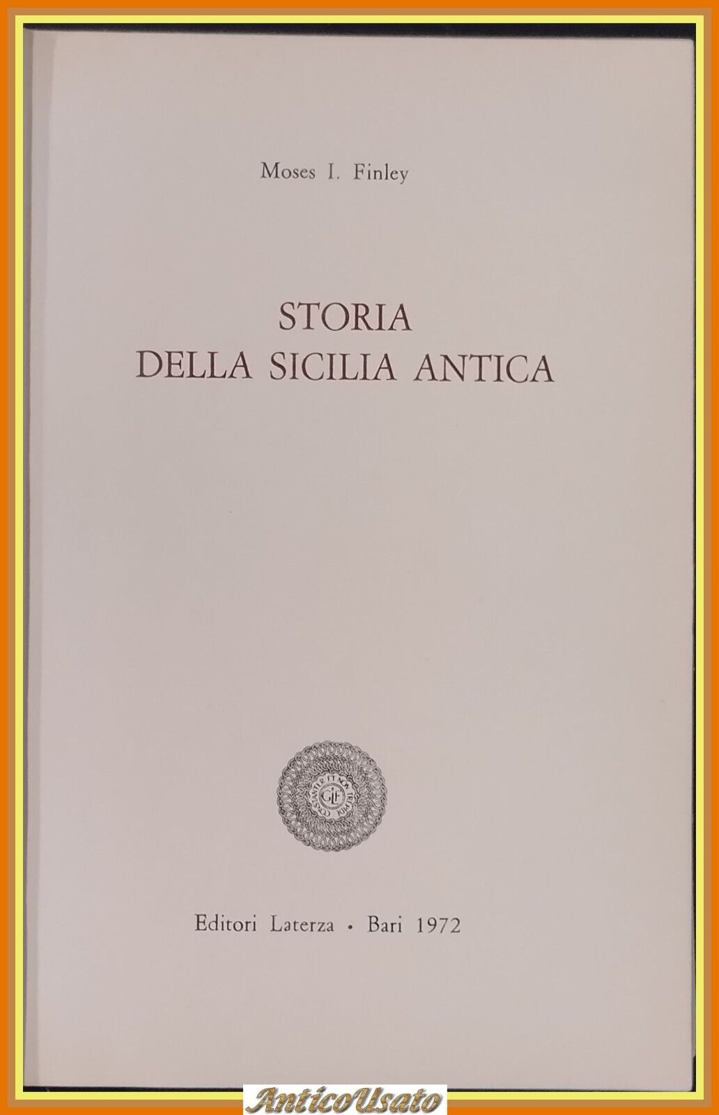 STORIA DELLA SICILIA ANTICA di Moses I Finley 1972 Laterza …
