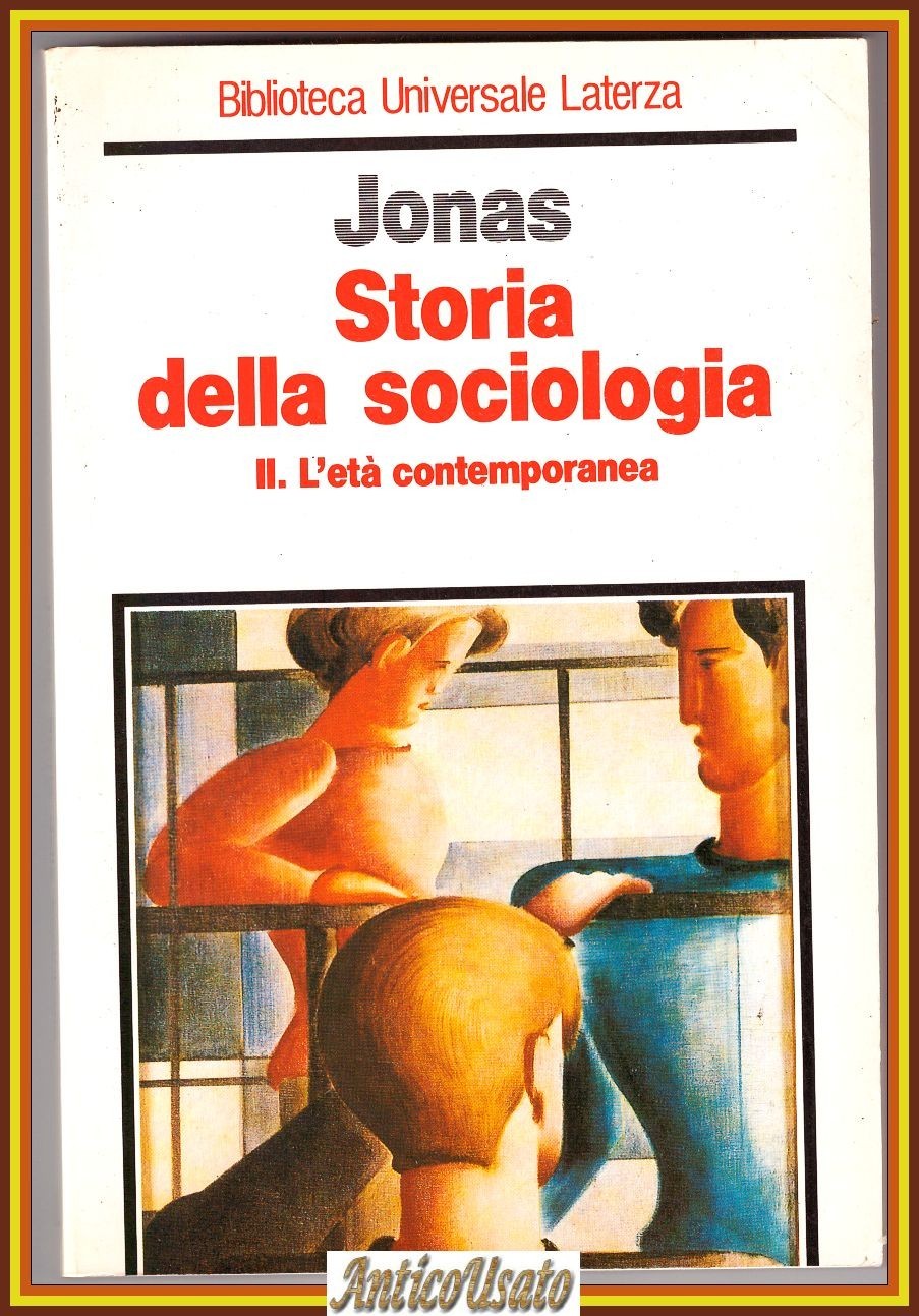 STORIA DELLA SOCIOLOGIA volume 2 di Friedrich Jonas 1989 Laterza …