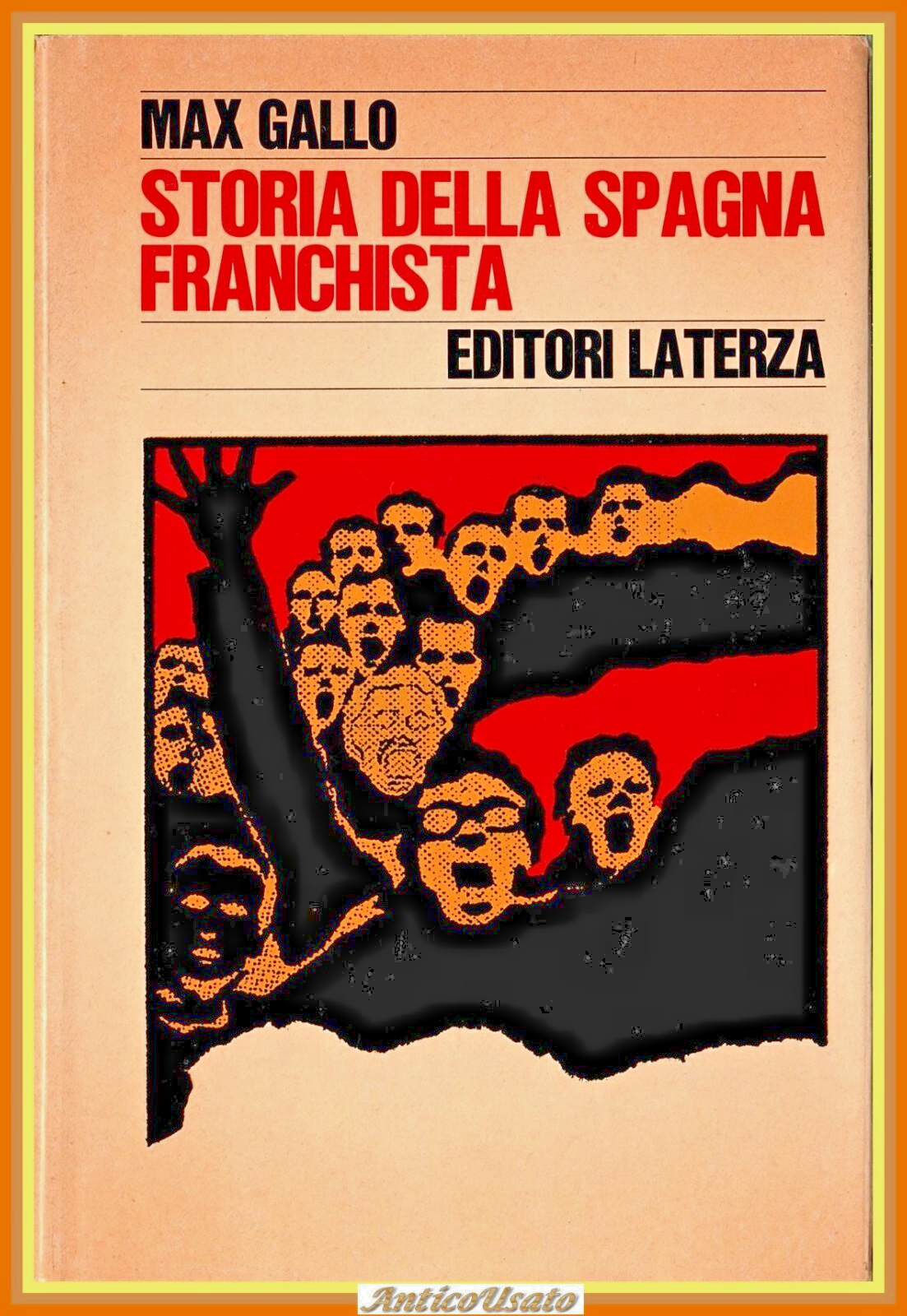 STORIA DELLA SPAGNA FRANCHISTA di Max Gallo 1972 Laterza Libro …
