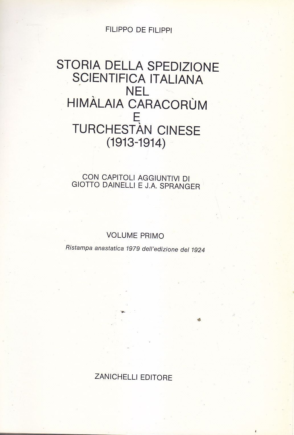 STORIA DELLA SPEDIZIONE SCIENTIFICA ITALIANA HIMALAIA vol.I 1979 di De …