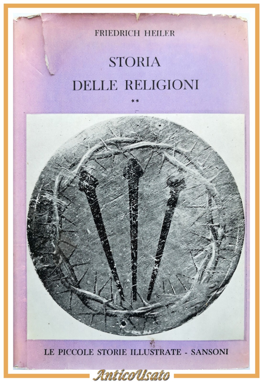 STORIA DELLE RELIGIONI volume II di Friedrich Heller 1962 Sansoni …