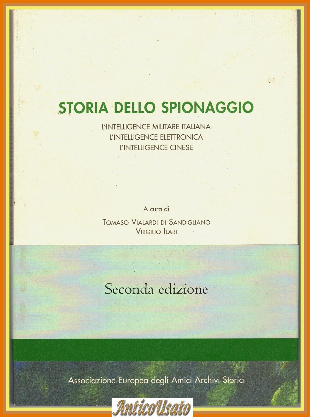 STORIA DELLO SPIONAGGIO Vialardi di Sandigliano Ilari 2006 II edizione …