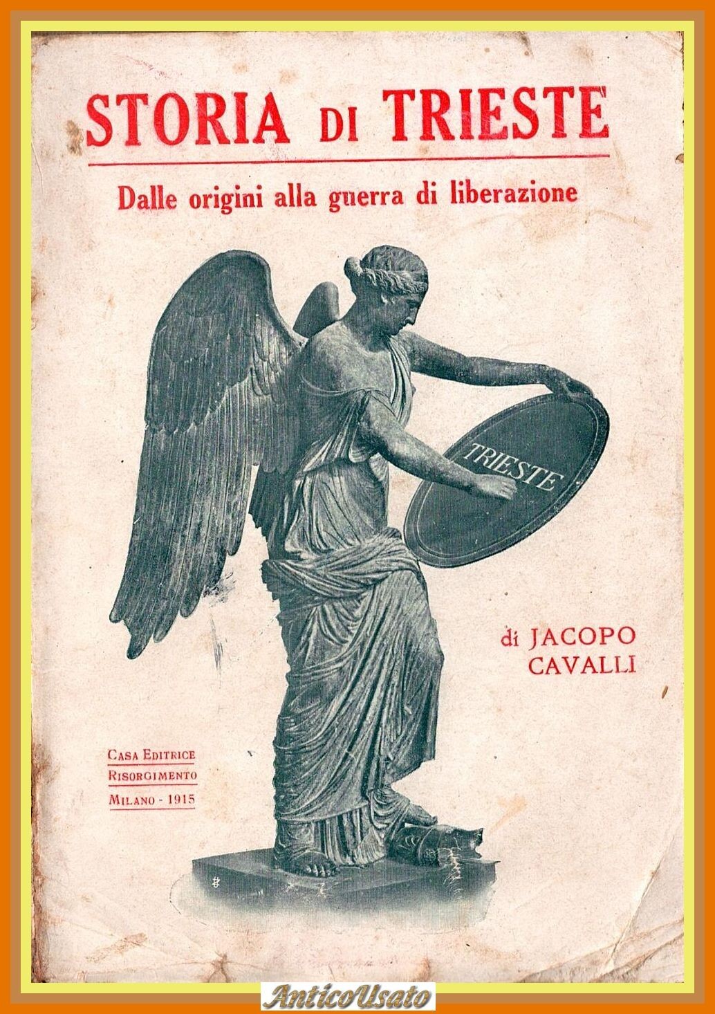 STORIA DI TRIESTE DALLE ORIGINI ALLA GUERRA DI LIBERAZIONE J …